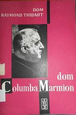 Thibaut Raymond - Dom Columba Marmion