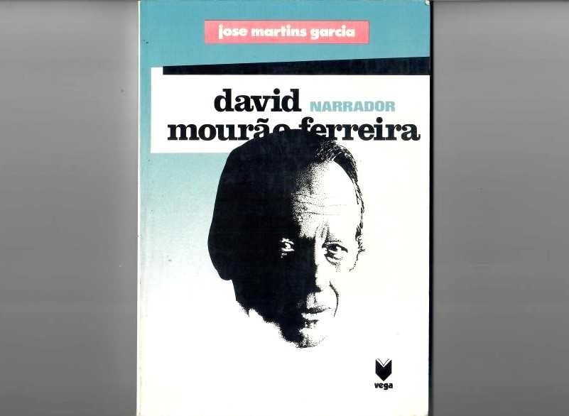'DAVID MOURÃO-FERREIRA Narrador'  José Martins Garcia