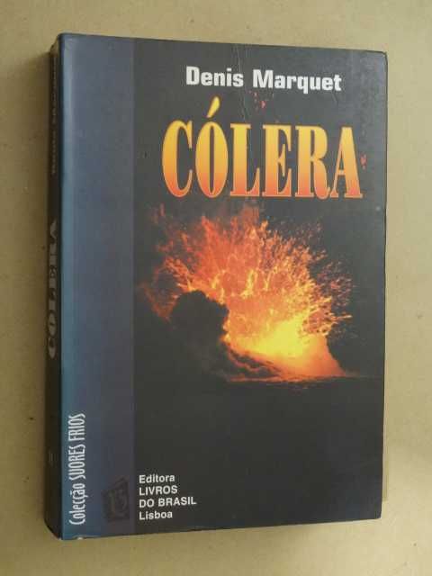 Cólera de Denis Marquet
