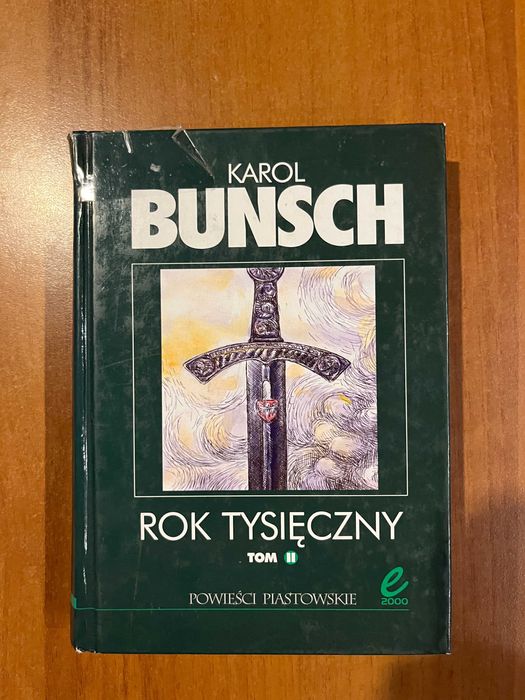 Rok tysięczny ; Karol Bunsch , tom II , powieść historyczna