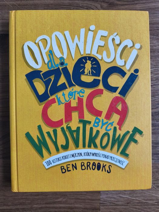 Książka Opowieści dla dzieci, które chcą być wyjątkowe
