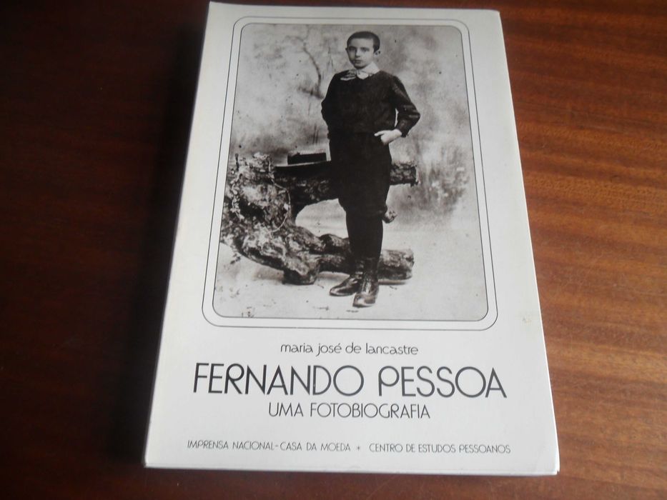 "FERNANDO PESSOA" - Uma Fotobiografia de Maria José de Lancastre - 2ª Edição de1981