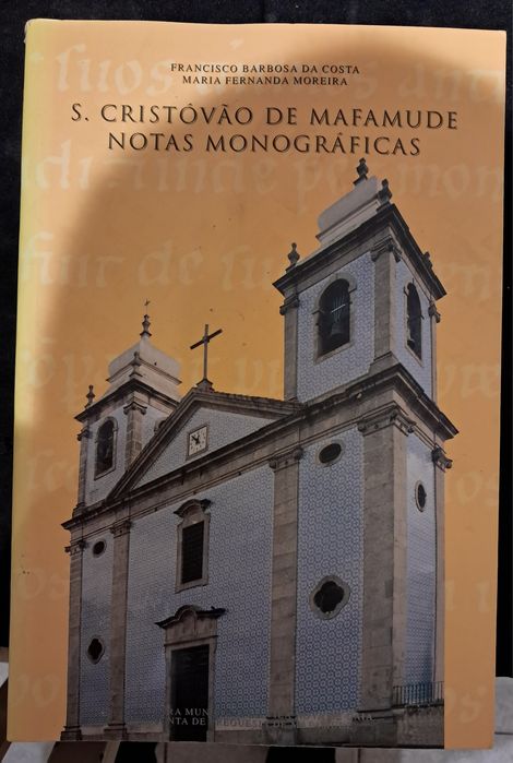 Monografia de São Cristóvão de Mafamude, Vila Nova Gaia,2001
