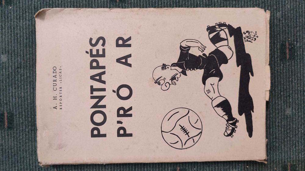 Pontapés P'ró ar - A. H. Curado - Coimbra, 1951