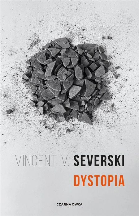 Dystopia BR Czarna Owca Vincent V. Severski Rok wydania: 2023, oprawa: