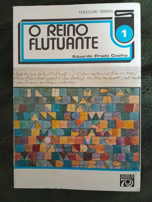 O Reino Flutuante ,de Eduardo Prado Coelho, 	editora Edições 70. 1972,