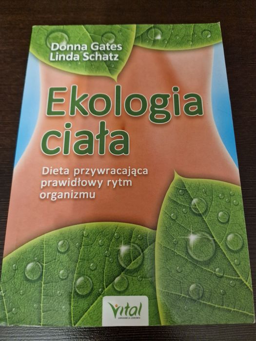 Donna Gates, Linda Schatz - Ekologia ciała