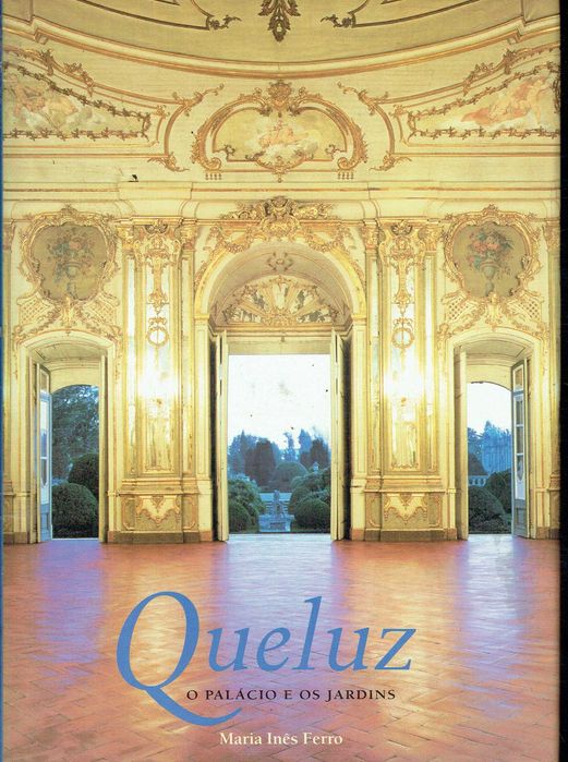 7435  Queluz : o palácio e os jardins   Maria Inês Ferro