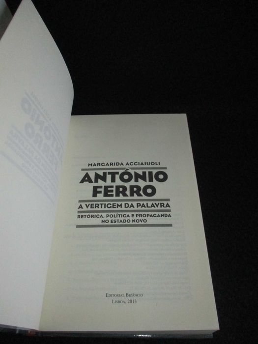 Livro António Ferro A Vertigem da Palavra Margarida Acciaiuoli 1ª ed