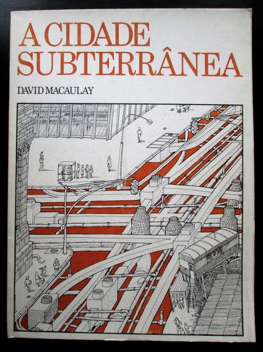 David Macaulay - Cidade + Subterrânea