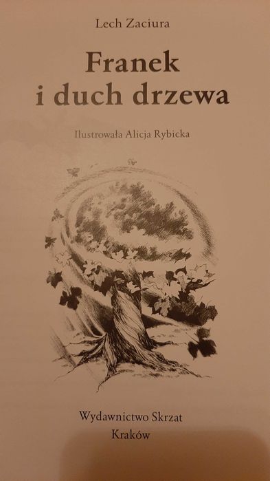 Franek i duch drzewa Lech Zaciura il Alicja Rybicka Wydawnictwo Skrzat