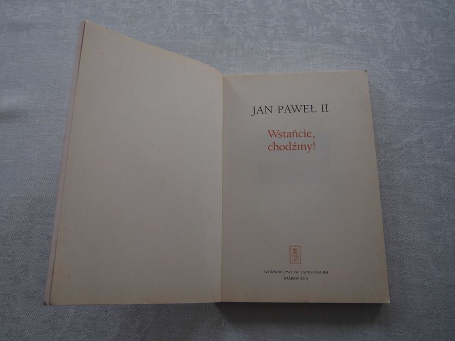 Jan Paweł II - Wstańcie, chodźmy!