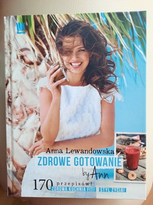 Anna Lewandowska Zdrowe gotowanie by Ann
