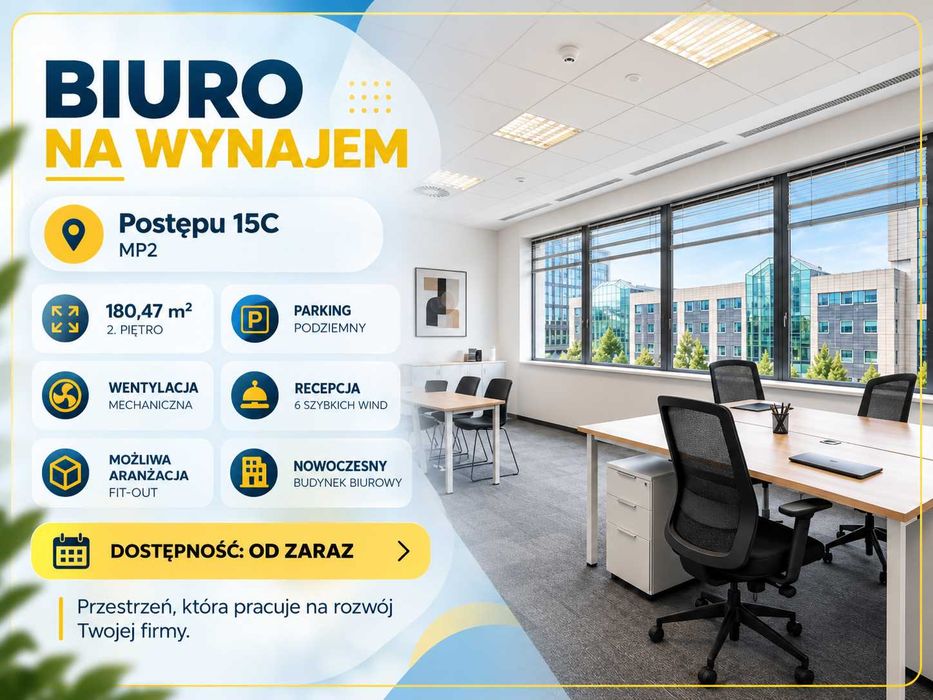 Elastyczne biuro na wynajem Warszawa Mokotów | 180,47 m² | Postępu 15C | MP2 | Parking podziemny | Recepcja | Świetna komunikacja | Możliwy fitout