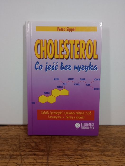 Cholesterol. Co jeść bez ryzyka. Petra Sippel