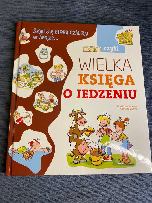 Skąd się biorą dziury w serze czyli wielka księga o jedzeniu