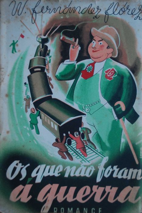 Os Que Não Foram Á Guerra de W. Fernandez Florez