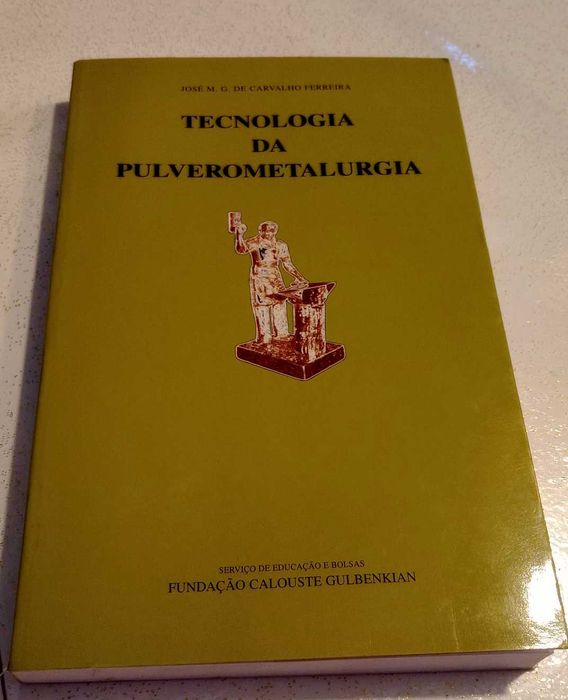 Tecnologia da Pulverometalurgia – José M. G. de Carvalho Ferreira