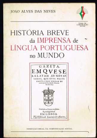 História Breve da Imprensa de Língua Portuguesa no Mundo