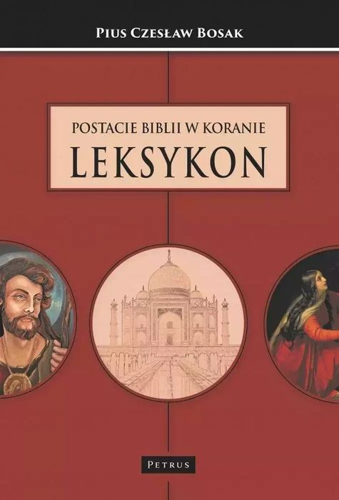 Postacie Biblii w Koranie. Leksykon. Petrus. Nowy Produkt