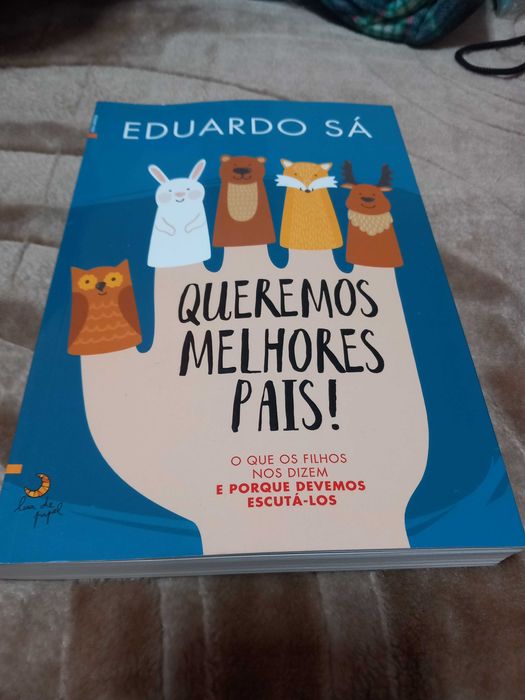 Livro novo "Queremos melhores pais" Eduardo Sá