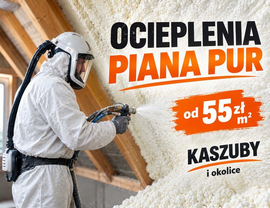 Ocieplanie pianą PUR - Dom, poddasze, strop, ściany - Szemud i okolice - Bezpłatna wycena