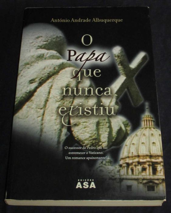 Livro O Papa que nunca existiu António Andrade Albuquerque