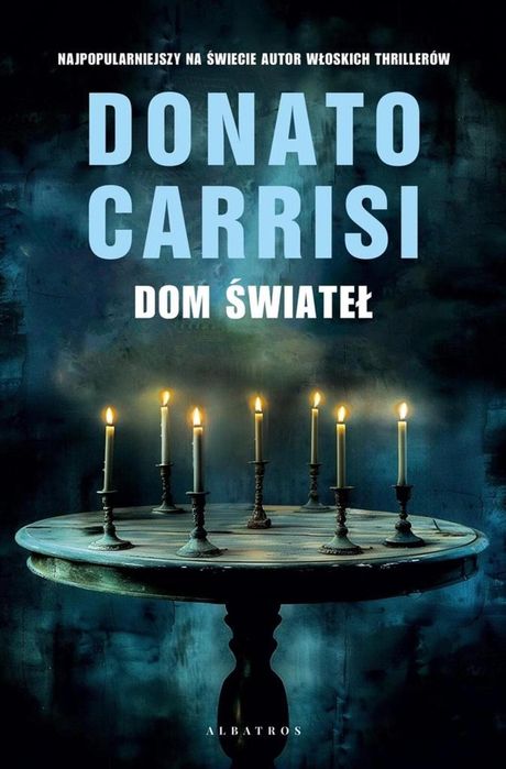 Dom świateł Albatros Donato Carrisi Rok wydania: 2024, oprawa: