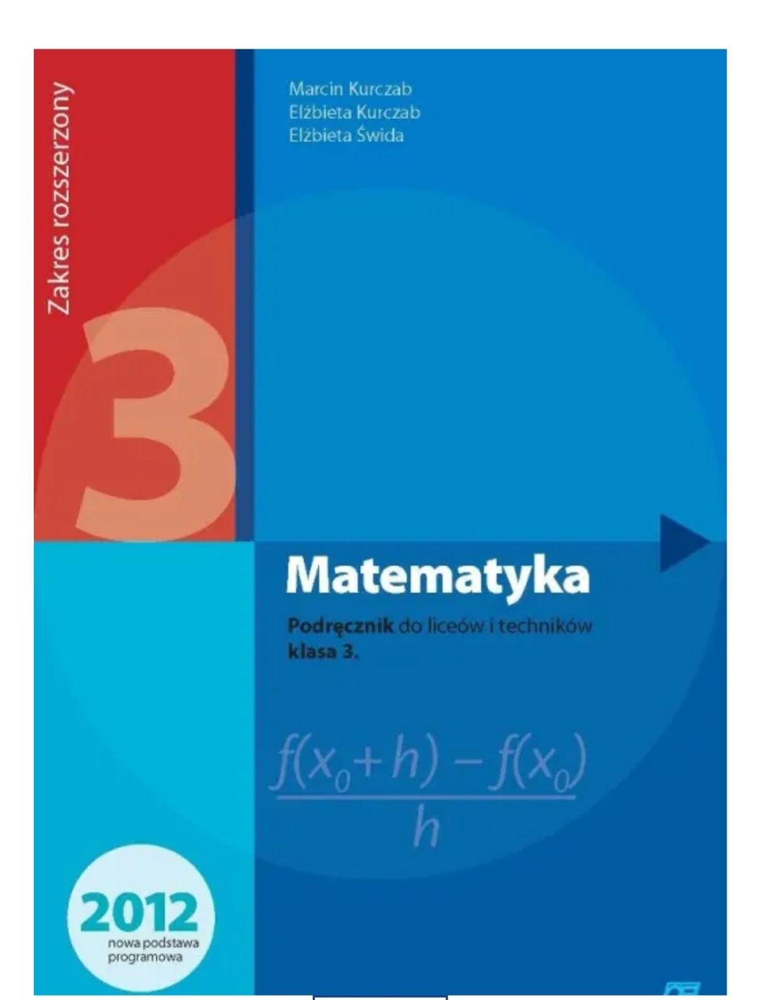 Matematyka Podręcznik Do Liceów I Techników Klasa 2 Zakres Rozszerzony Matematyka Podręcznik do liceów i techników Klasa 3 Zakres rozszerzony