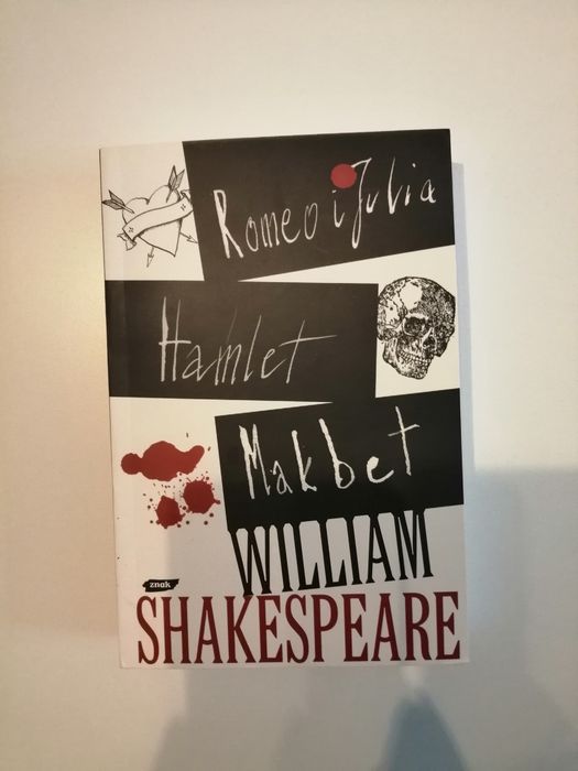 Hamlet, Makbet, Romeo i Julia Shakespeare