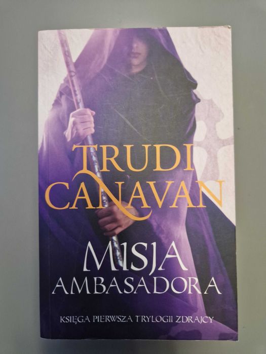 Misja Ambasadora. Księga I Trylogii Zdrajcy