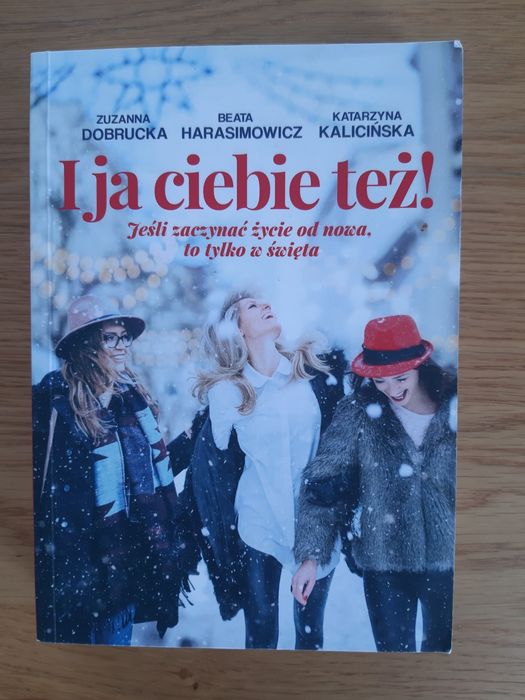 I ja Ciebie tez! Dobrucka, Harasimowicz, Kalicinska