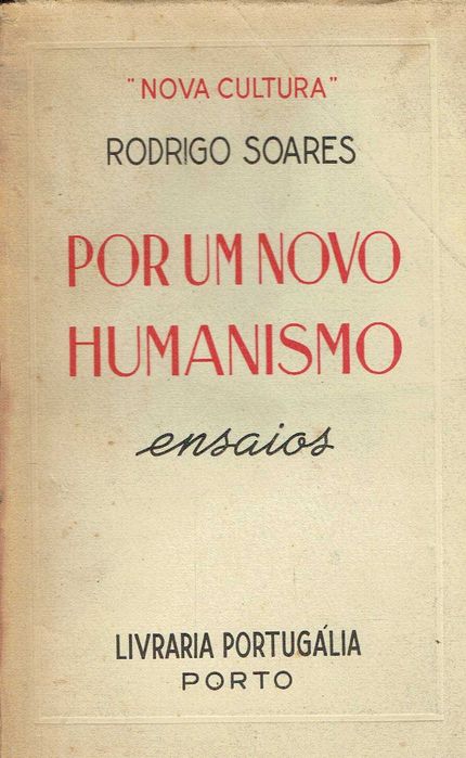 16968
	
Por um novo humanismo : ensaios  
Rodrigo Soares