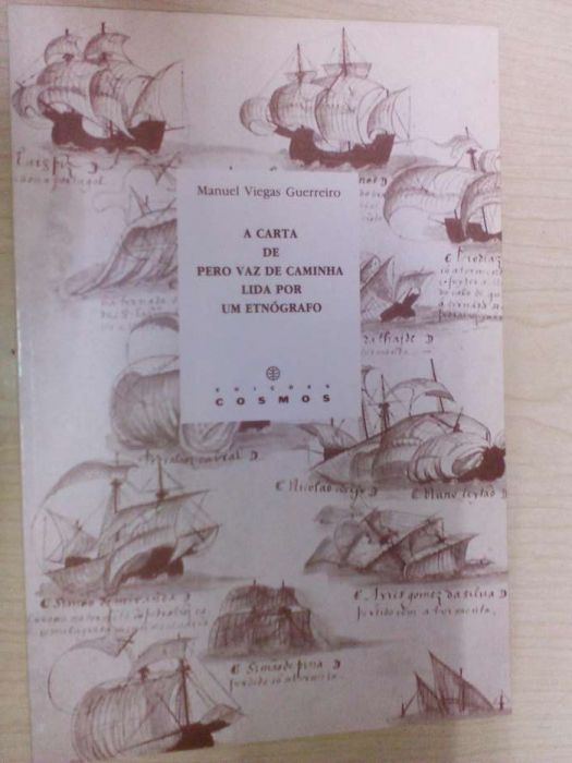 A Carta de Pero Vaz de Caminha.