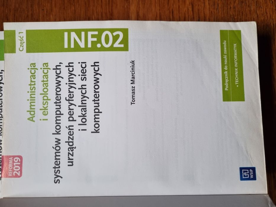 INF. 02 Administracja i eksploatacja systemów komputerowych  część 1, 2.,3