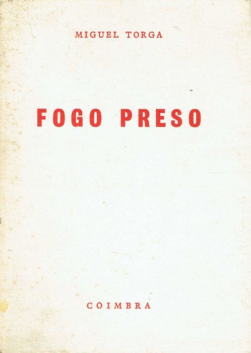 4906
	
Fogo preso 
de Miguel Torga.