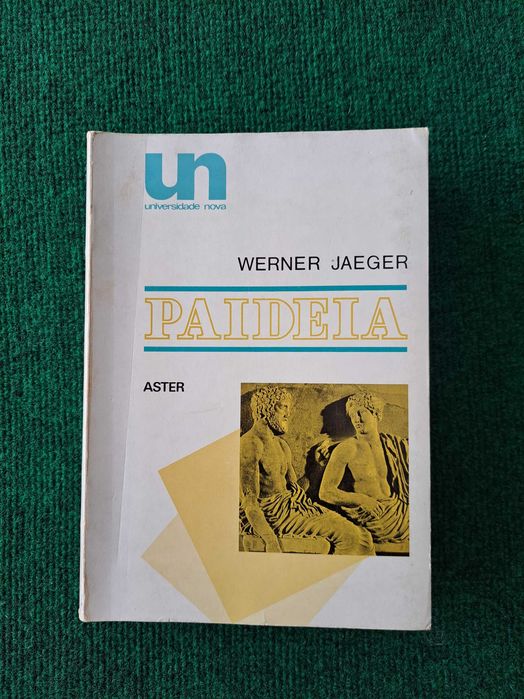 Paideia - A Formação do Homem Grego - Werner Jaeger