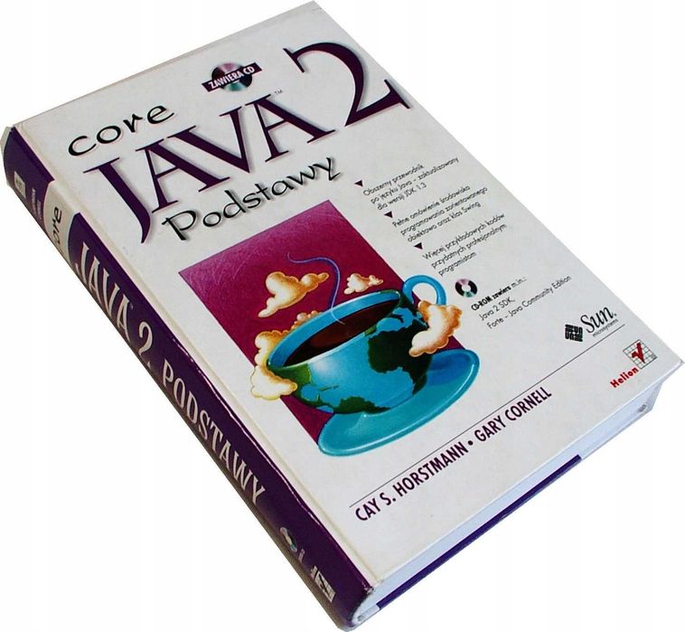 CORE JAVA 2 Podstawy + CD - Cay S. Horstmann, Gary Cornell