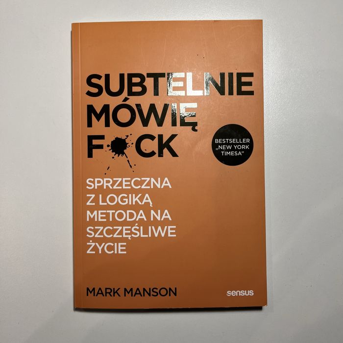 „Subtelnie mówię f*ck” Mark Manson