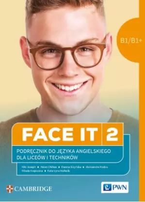 Face it 2. B1/B1+. Język angielski dla liceów i techników. Podręcznik. Nowy Produkt