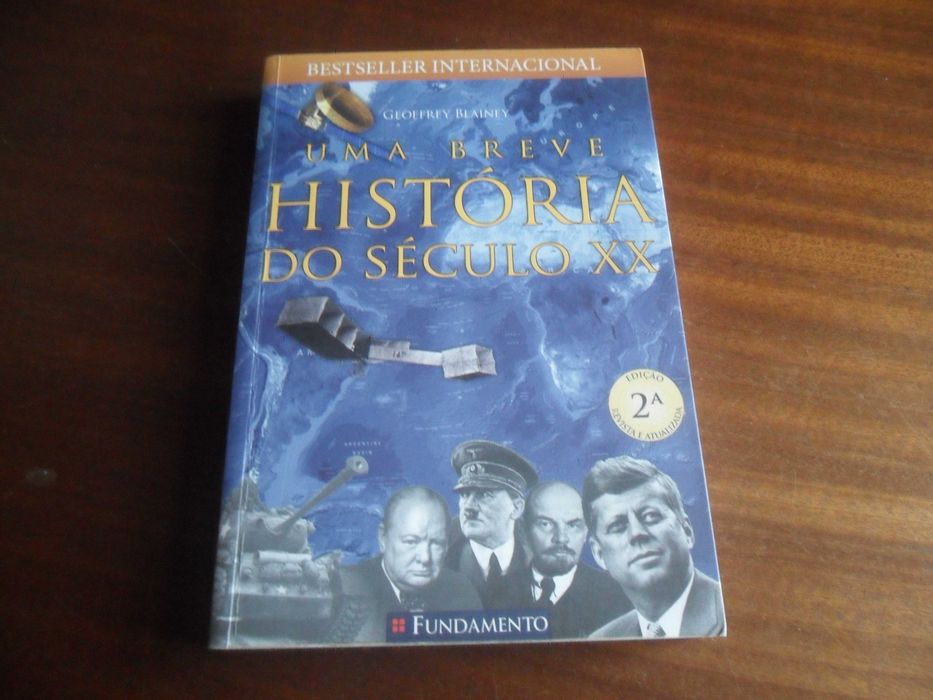 "UMA BREVE HISTÓRIA DO SÉCULO XX" de Geoffrey Blainey - 2ª Edição 2010