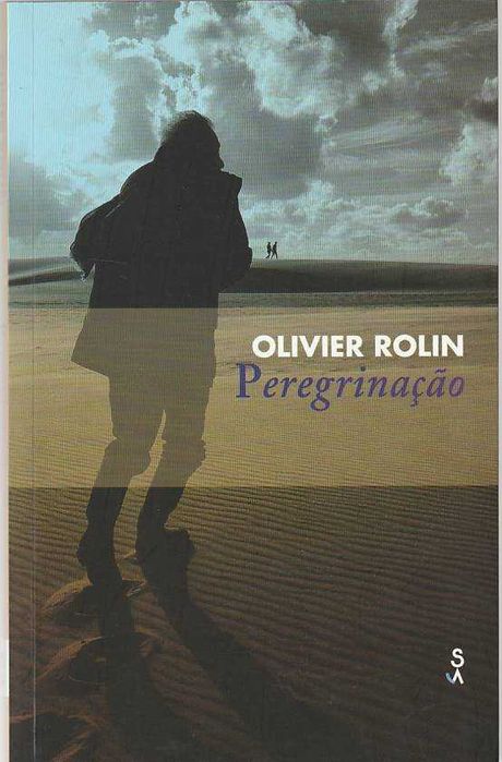 Peregrinação - Olivier Rolin-Sextante