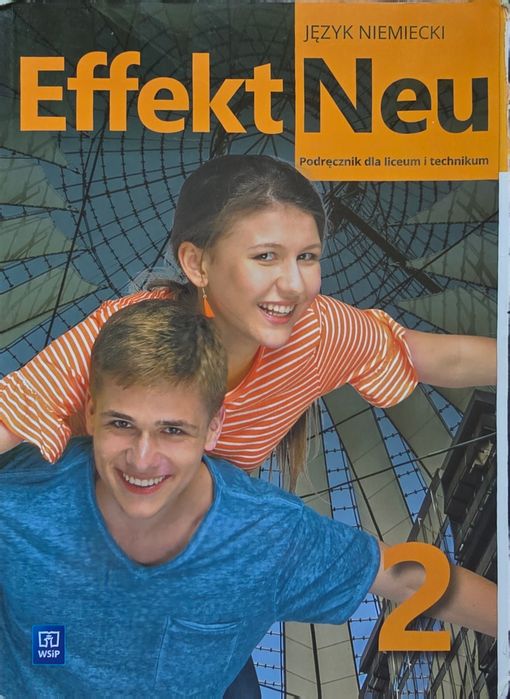 Efekt Neu 2. Język niemiecki. Podręcznik dla liceum i technikum. WSiP