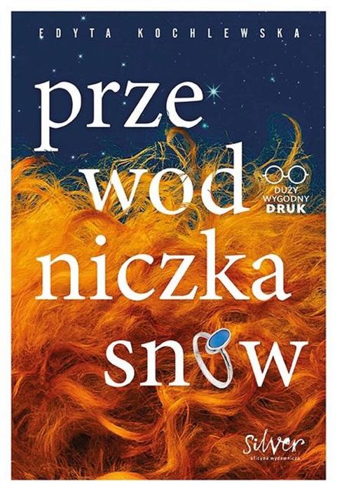 Przewodniczka snów Silver Edyta Kochlewska Rok wydania: 2023, oprawa: