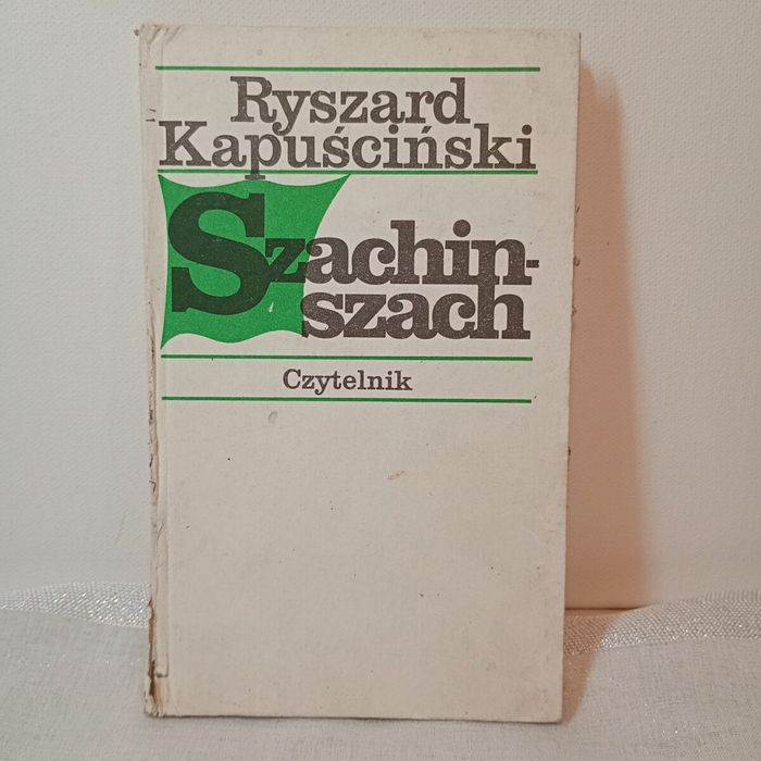 Szachinszach. Ryszard Kapuściński