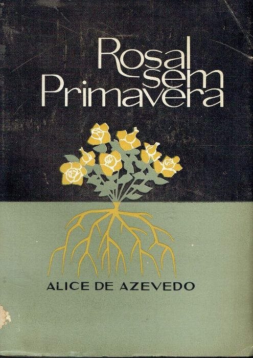 9712 Rosal sem Primavera de Alice de Azevedo / Autografado