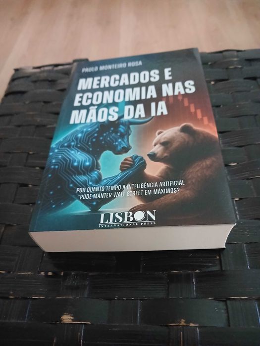 Mercados e Economia nas Mãos da IA, de Paulo Monteiro Rosa