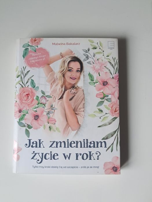 Malwina Bakalarz Jak zmieniłam życie w rok