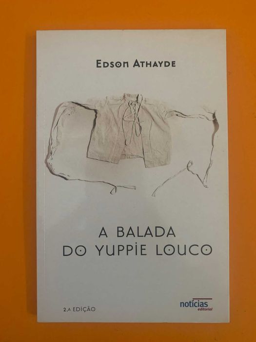 A Balada do Yuppie Louco - Edson Athayde