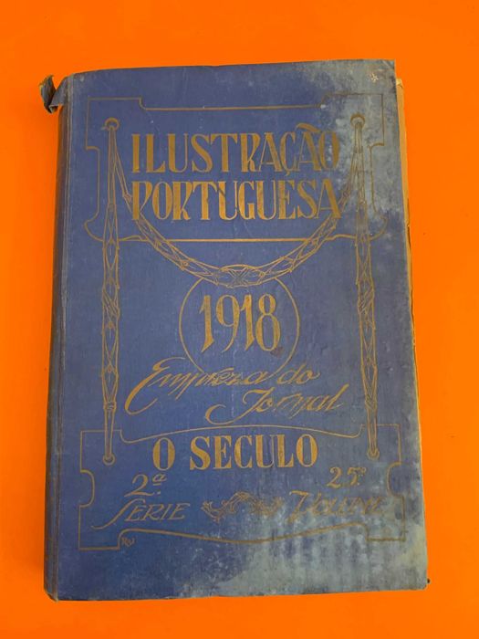 Ilustração Portuguesa 1918, 2ª Serie 25º Volume - Jornal O Século